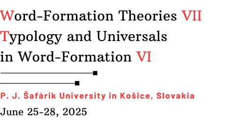 Word-Formation Theories VII & Typology and Universals in Word-Formation VI